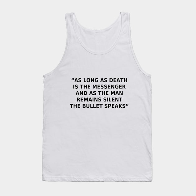 As Long As Death Tank Top by noneofthem